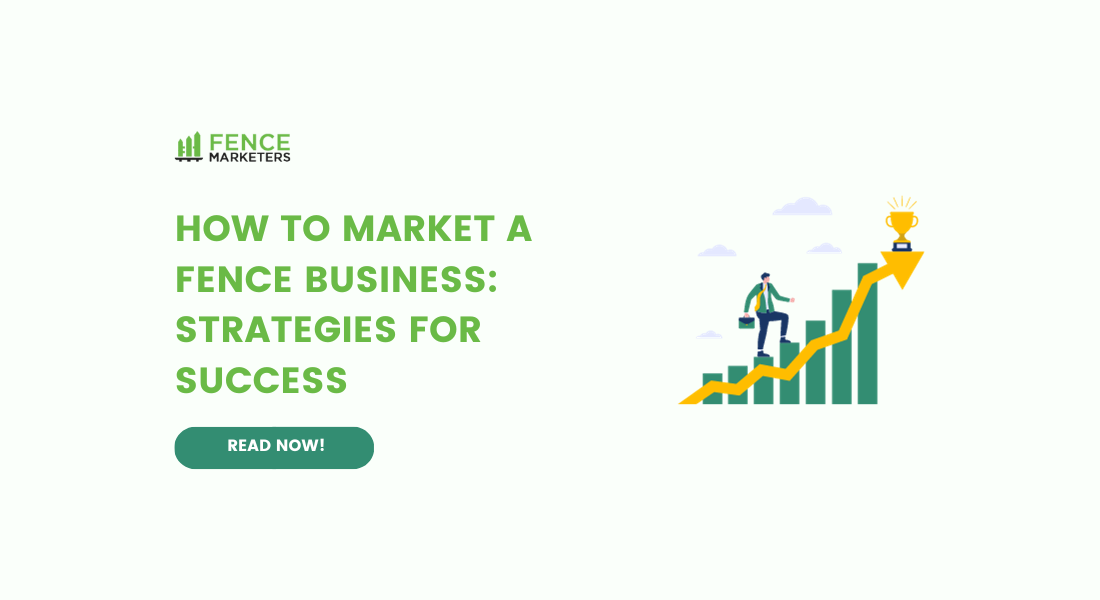 How to Market a Fence Business Strategies for Success