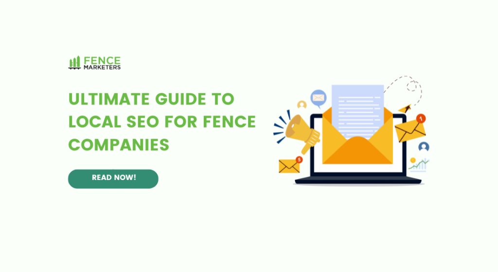 Ultimate Guide To Local SEO For Fence Companies